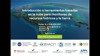 Webinario Introducción a herramientas para monitoreo de recursos hídricos y la tierra Día 1 [upl. by Goulet]