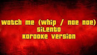 Watch Me Whip Nae Nae Silento  Karaoke version [upl. by Arihsat521]