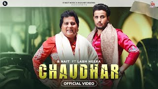 Na Ehder De Na Oder De Sale Baneye Aa Chaudhar De  R Nait Feat Labh Heera Punjabi Song 2024 [upl. by Berget]