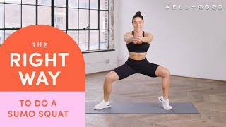 How To Do A Sumo Squat  The Right Way  WellGood [upl. by Rosie]