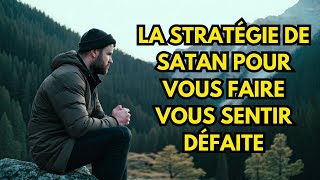 LA STRATÉGIE DE SATAN POUR VOUS FAIRE VOUS SENTIR DÉFAITE VOUS DEVEZ REGARDER CECI [upl. by Enriqueta305]