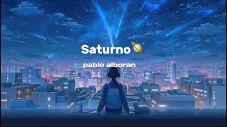 Saturno Pablo Alboran lyrics version [upl. by Kolodgie]