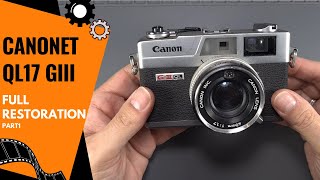 Canonet QL17 GIII  Full restoration  part1 [upl. by Olia]