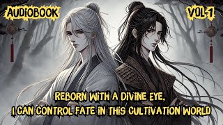 Reborn With a Divine Eye  I Can Control Fate in This Cultivation World  Vol 1  Manhwa Recap [upl. by Legra]