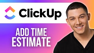 How to Add Time Estimate on ClickUp [upl. by Bithia]