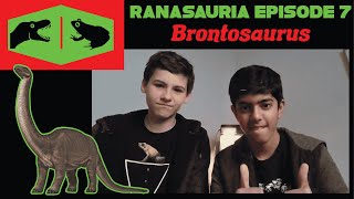 Ranasauria Episode 7  The Brontosaurus [upl. by Furgeson]