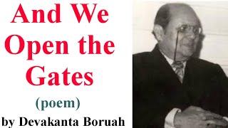 We Open the Gates  by Devakanta Boruah  Poem discussion [upl. by Allain567]