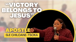 “Victory belongs to Jesus”  Apostle Evelyn ChiloaneTsoka [upl. by Hiett]