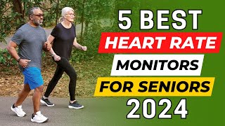 Top 5 Best Heart Rate Monitors For Seniors In 2024 [upl. by Nnyw]