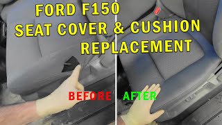 FORD F150 SEAT COVER amp CUSHION REPLACEMENT [upl. by Demmahom]