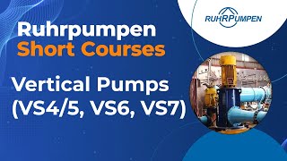 Short Course 12 Vertical Pumps VS45 VS6 VS7 [upl. by Lynette]