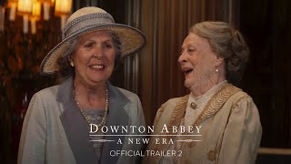 DOWNTON ABBEY A NEW ERA  Official Trailer 2 HD  Only in Theaters Friday [upl. by Merril447]