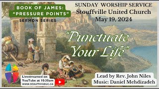 Sunday Worship Service  May 19 2024  Stouffville United Church [upl. by Dorr]