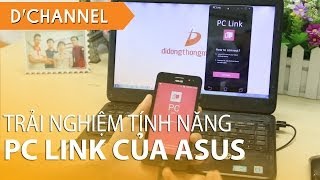 Trải nghiệm tính năng PC Link của ASUS [upl. by Janot247]