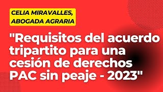 quotRequisitos del acuerdo tripartito para una cesión de derechos PAC sin peaje  2023quot pac [upl. by Christina]