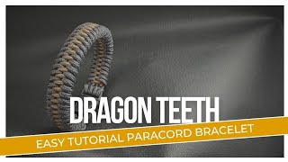 quotDRAGON TEETHquot Paracord Bracelet  easy tutorial ala cakkhil 054 [upl. by Gnuj]