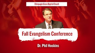 Dr Phil Hoskins  CGBC Fall Evangelism Conference Day 1 [upl. by Dagley676]