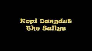 The Sallys  Kopi Dangdut [upl. by Ovid]