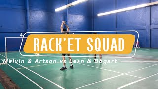 Rack’et Squad  Melvin amp Artson vs Lean amp Bogart [upl. by Adnovoj]