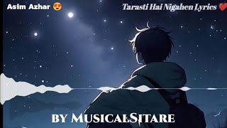 Tarasti Hai Nigahen Slowed  Reverb  Asim Azhar  Lofi Music  Ghalat Fehmi Song Lyrics Sad lofi [upl. by Seka765]