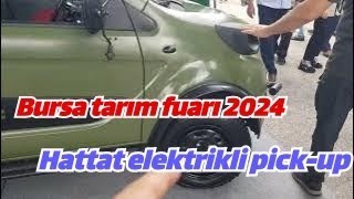 Bursa tarım fuarı 2024 hattat yerli elektrikli otomobil pickup inceleme automobile evcar hattat [upl. by Ahsiened978]