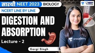 Digestion and Absorption  L 2  NCERT Line by Line  Saarthi Batch  NEET 2023 [upl. by Spillar]