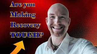 Are You Making Your Recovery Tough Anxiety Chronic Pain Addictions amp Trauma [upl. by Latsirc]