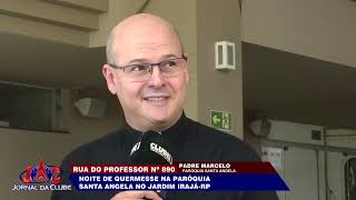 Norte de quermesse na Paróquia Santa Ângela no Jd Irajá em Ribeirão  Jornal da Clube 12072024 [upl. by Stegman]