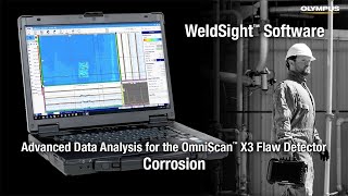 Sneak Peak WeldSight™ Advanced Data Analysis for OmniScan™ X3 Flaw Detector Corrosion [upl. by Votaw]