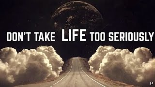 Alan Watts  Dont Take Life too Seriously [upl. by Noside]