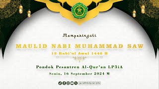 LIVE NGAJI Maulid Nabi Muhammad SAW di PonPes ALQuran LP3iA  Senin  16 September 2024 [upl. by Leigha]