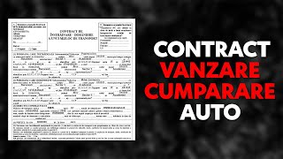 Cum completezi un contract de vanzare cumparare auto si de unde il iei [upl. by Nalra]