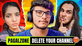 Pagalzone Please Delete Your Channel [upl. by Nah]