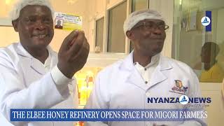 How Elbee Honey Refinery Helps Migori Bee Farmers Get Ready Market After Donor County Support [upl. by Ruff]