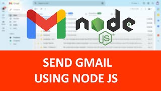 Send Gmail using Nodejs [upl. by Johna992]