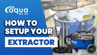 How to set up your Extractor  Aqua Pro Vac [upl. by Charbonneau]