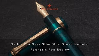 Sailor Pro Gear Slim Blue Green Nebula Fountain Pen Review Sailor Pro Gear Slim [upl. by Mlehliw]