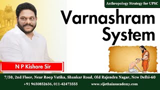 VARNASHRAMA SYSTEM Insights from Anthropology  Anthropology optional Lectures by Kishore Sir [upl. by Ydissac981]