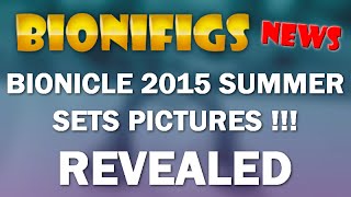 BIONICLE 2015 Summer Sets Pictures Revealed [upl. by Tremain]