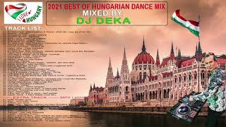 2021 Best Of Hungarian Dance Mix 🇭🇺 Mixed By DJ DEKA 🇭🇺 Legjobb Magyar Zenék [upl. by Leamhsi]