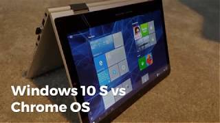 Windows 10 S vs Chrome OS [upl. by Ahsinrat]