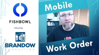 Close a Work Order using Fishbowl Advanced Mobile fka Fishbowl GO v23 [upl. by Ahsinra248]