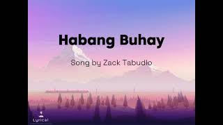 Habang Buhay  Zack Tabudlo Lyrics [upl. by Tlevesor]