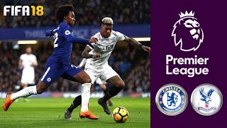 Chelsea vs Crystal Palace ᴴᴰ 10032018  Premier League  FIFA 18 [upl. by Thorncombe]