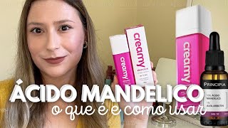 ACIDO MANDELICO PARA QUE SERVE E COMO USAR  up na resenha do ácido mandelico creamy [upl. by Coppinger]