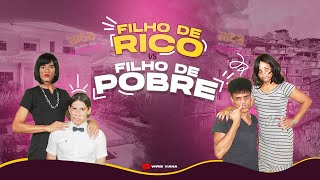 FILHO DE RICO vs FILHO DE POBRE [upl. by Adlih990]