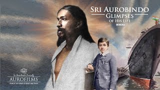 SRI AUROBINDO  GLIMPSES OF HIS LIFE  Bengali  Film on Sri Aurobindos Life [upl. by Collis]