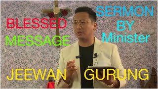 BLESSED MESSAGE ABOUT JESUS CHRIST CRUCIFIED HIS LIFE FOR US BY MINISTER JEEWAN GURUNG [upl. by Lah]