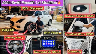 2024 SWIFT FACELIFT MODIFIED WITH PRICE🔥SWIFT MODIFIED BASE TO TOP🔥SWIFT FACELIFT GENUINE ACCESORIES [upl. by Keen159]