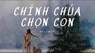 Chính Chúa Chọn Con MV Lyrics Thánh Ca Tận Hiến [upl. by Hoyt]